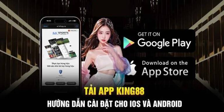 Tải App King88 – Hướng Dẫn Chi Tiết Và Lợi Ích Tải App 21 Tai App King88 – Huong Dan Chi Tiet Va Loi Ich Tai App