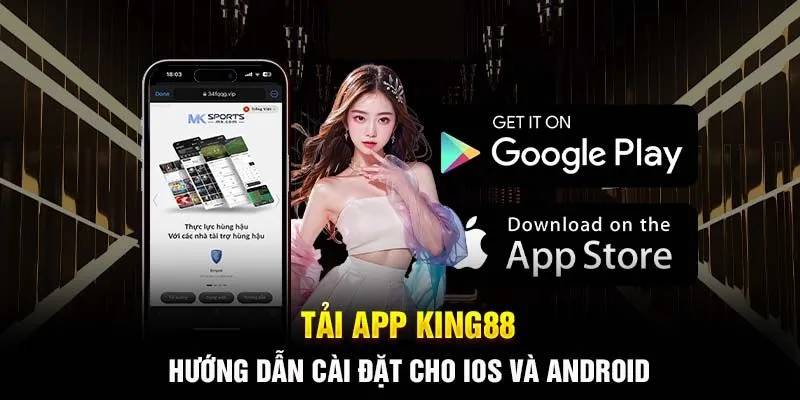 Tai App King88 – Huong Dan Chi Tiet Va Loi Ich Tai App
