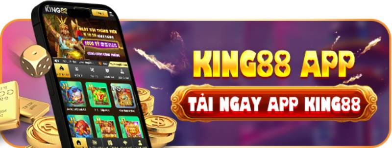 Khuyến mãi King88 - Ngập Tràn Ưu Đãi Khủng Cho Người Chơi 6 Tải App King88 – Nhận Thưởng Ngay Trên Điện Thoại