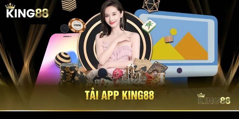 Tải app King88 trên Android