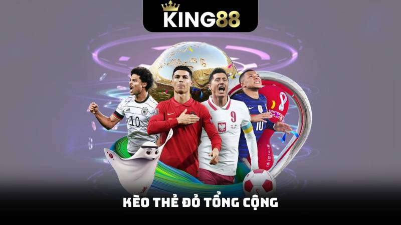 Kèo Thẻ - Đặt Cược Thông Minh, Lợi Nhuận Tăng Cao 3 Kèo thẻ đỏ tổng cộng