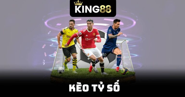 Kèo Tỷ Số - Dự Đoán Đúng, Nhận Thưởng Khủng 18 Kèo Tỷ Số