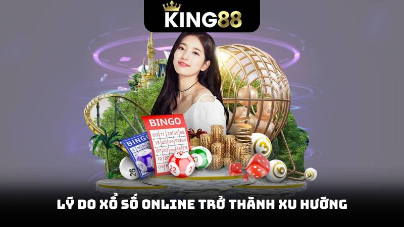 Đổi Vận Ngay Hôm Nay Với Xổ Số Online - Trúng Lớn 2 Lý do xổ số Online trở thành xu hướng
