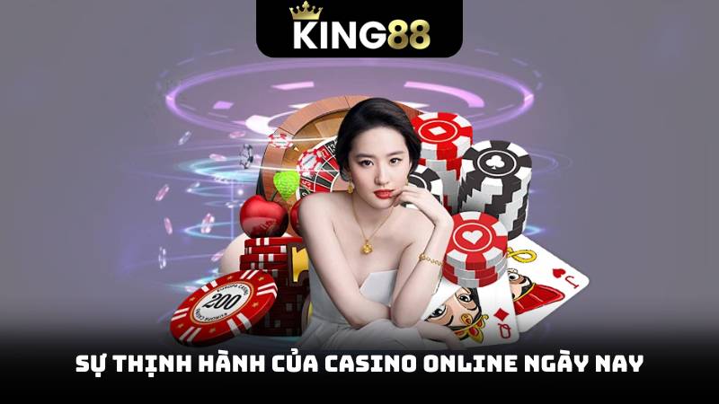 Chơi Casino Online – Cơ Hội Vàng Cho Những Ai Đam Mê 2 Sự thịnh hành của casino online ngày nay