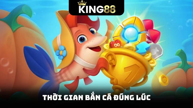 Mẹo Bắn Cá Hiệu Quả - Cho Game Thủ Cách Chơi Để Thắng 3 Thời gian bắn cá đúng lúc